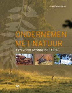Ondernemen met natuur - Tips voor grondeigenaren